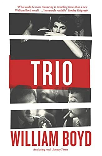 William Boyd: Trio (2020, Penguin Books, Limited)