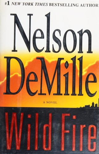 Nelson DeMille, Nelson DeMille: Wild Fire (2006, Warner Books)