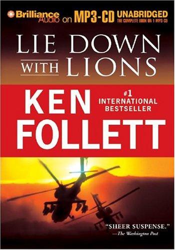 Ken Follett: Lie Down with Lions (AudiobookFormat, 2004, Brilliance Audio on MP3-CD)