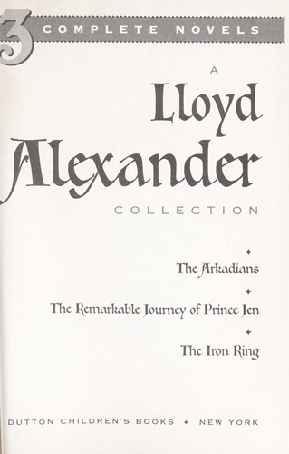 Lloyd Alexander: A Lloyd Alexander collection : 3 complete novels