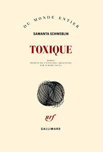 Samanta Schweblin: Toxique : roman (French language, 2017)