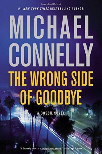 Michael Connelly: The Wrong Side of Goodbye (2016)