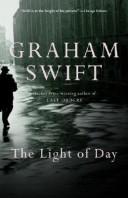 Graham Swift: The Light of Day (Paperback, 2004, Vintage)