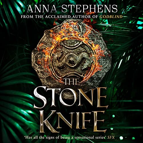 Anna Stephens: The Stone Knife (AudiobookFormat, 2021, HarperCollins UK and Blackstone Publishing)