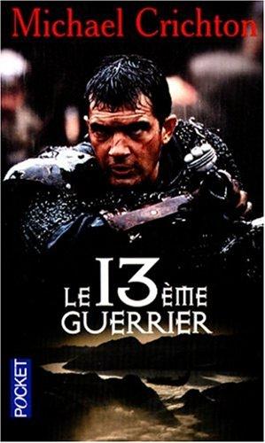 Michael Crichton: Le 13e guerrier (Paperback, French language, 1999, Pocket)