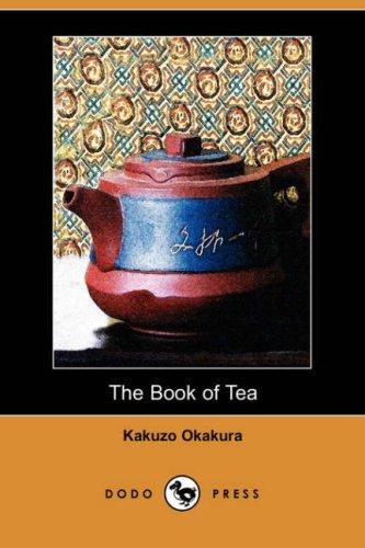 Okakura Kakuso: The Book of Tea (Dodo Press) (Paperback, 2007, Dodo Press)