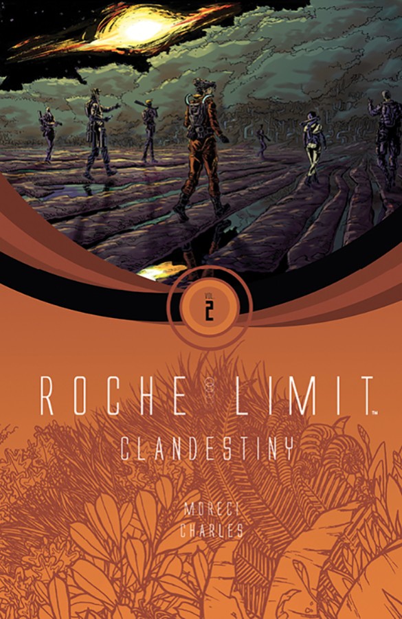 Michael Moreci, Kyle Charles: Roche limit (GraphicNovel, 2015, Image comics)