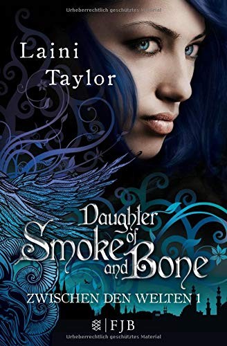 Laini Taylor: Daughter Of Smoke And Bone (Paperback, 2015, FISCHER Taschenbuch)