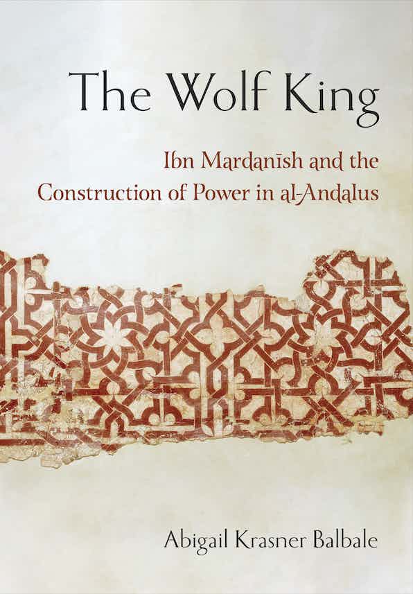 Abigail Krasner Balbale: Wolf King (2023, Cornell University Press)