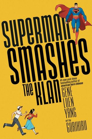 Gene Luen Yang, Gurihiru: Superman Smashes the Klan (2020, DC Comics)