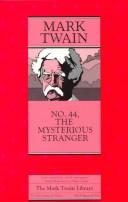 Mark Twain: No. 44, the mysterious stranger (1982, University of California Press)