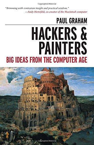 Paul Graham: Hackers and Painters: Big Ideas from the Computer Age (2004)