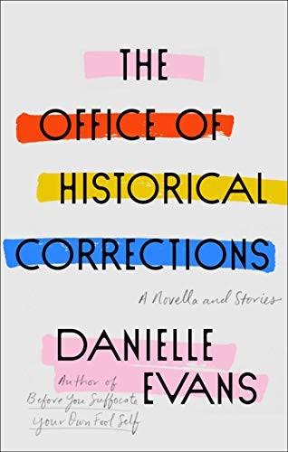 Danielle Evans: The Office of Historical Corrections (Hardcover, 2020, Riverhead Books)
