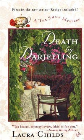 Laura Childs: Death by Darjeeling (A Tea Shop Mystery, #1) (2001, Berkley Prime Crime)