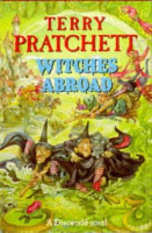 Terry Pratchett: Witches abroad (1991, V. Gollancz)