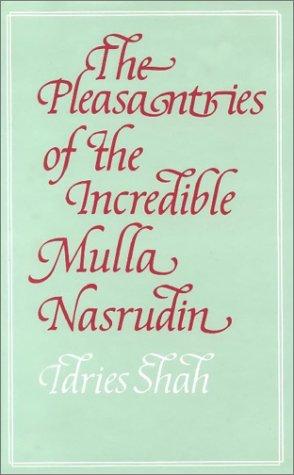 Idries Shah: The Pleasantries of the Incredible Mulla Nasrudin (Hardcover, 1983, Octagon Press, Limited)