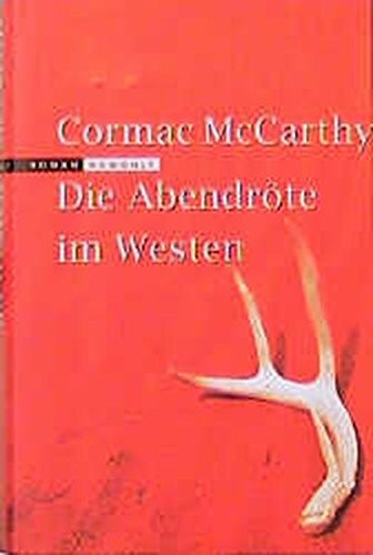Cormac McCarthy, Hans Wolf: Die Abendröte im Westen (Hardcover, 1996, Rowohlt)