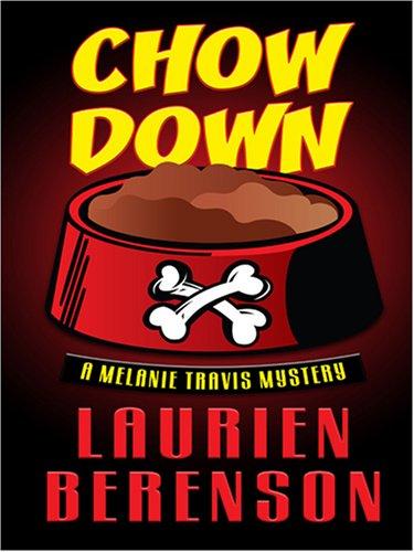 Laurien Berenson: Chow Down (Hardcover, 2006, Thorndike Press)