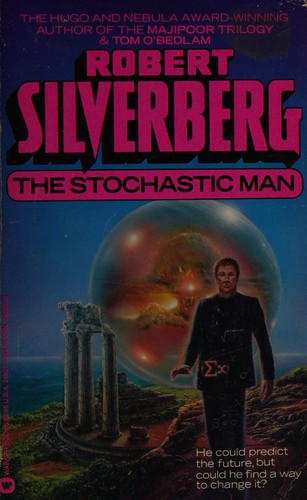 Robert Silverberg: Stochastic Man (1987, Warner Books)