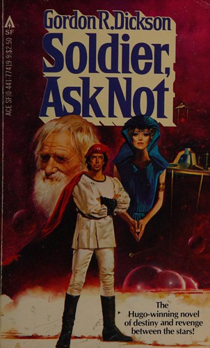 Gordon R. Dickson: Soldier, Ask Not (1982, Ace Books)