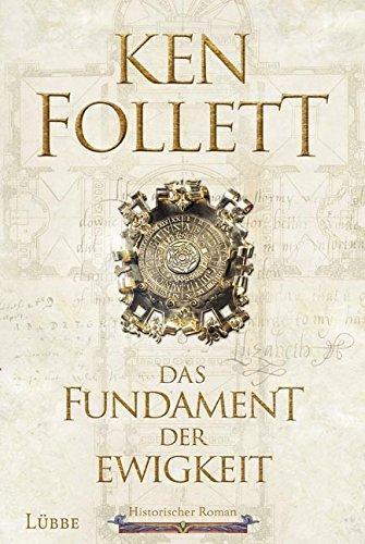 Ken Follett: Das Fundament der Ewigkeit (German language, Bastei Lubbe)