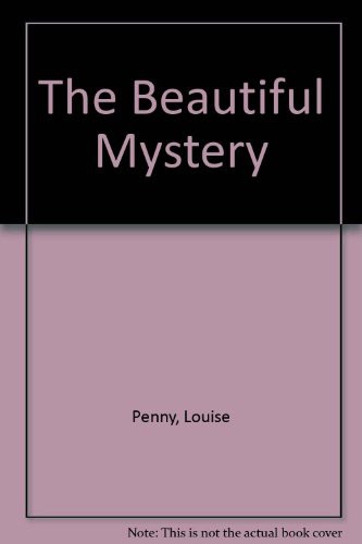Louise Penny: The Beautiful Mystery (Paperback, Paragon)