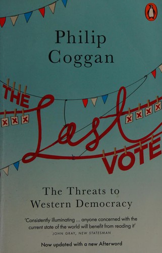 Philip Coggan: The Last Vote (2015, Penguin Books, Limited, Penguin UK)