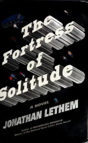 Jonathan Lethem: The Fortress of Solitude (Hardcover, 2003, Doubleday)