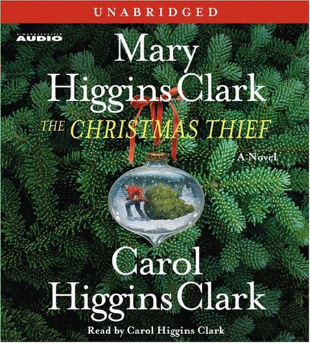 Mary Higgins Clark, Carol Higgins Clark: The Christmas Thief (AudiobookFormat, 2004, Brand: Simon n Schuster Audio, Simon & Schuster Audio)