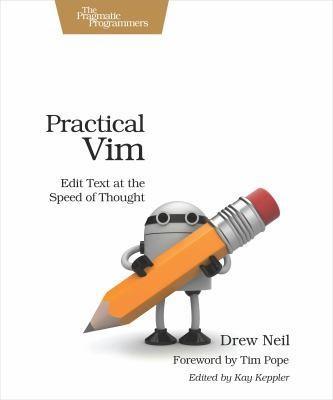 Drew Neil: Practical Vim : edit text at the speed of thought (2012)