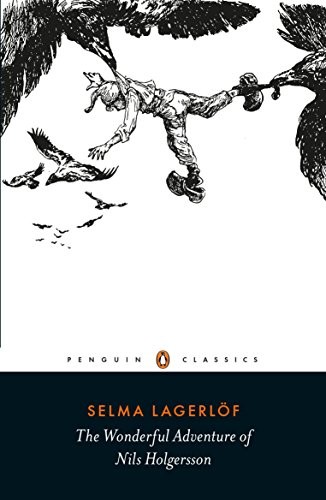 Selma Lagerlöf, Paul Norlen, Bertil Lybeck: Wonderful Adventure of Nils Holgersson (2017, Penguin Books, Limited, Penguin Classics)