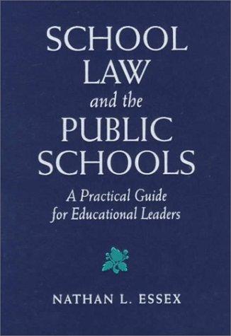 Nathan L. Essex: School law and the public schools (1999, Allyn and Bacon)