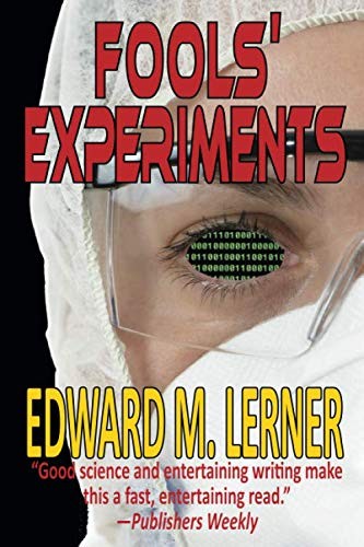Edward M. Lerner: Fools' Experiments (Paperback, 2019, Phoenix Pick)
