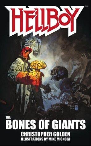 Christopher Golden: The Bones of Giants (Hellboy)