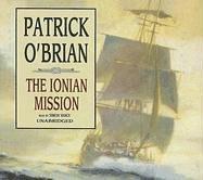 Patrick O'Brian: The Ionian Mission (Master/ Commander) [UNABRIDGED] (Master/ Commander) (AudiobookFormat, 2005, Blackstone Audiobooks)