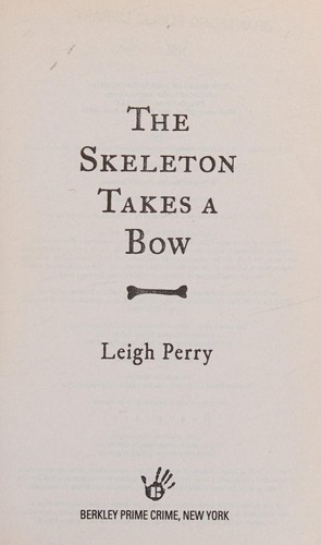 Leigh Perry: The skeleton takes a bow (2014)