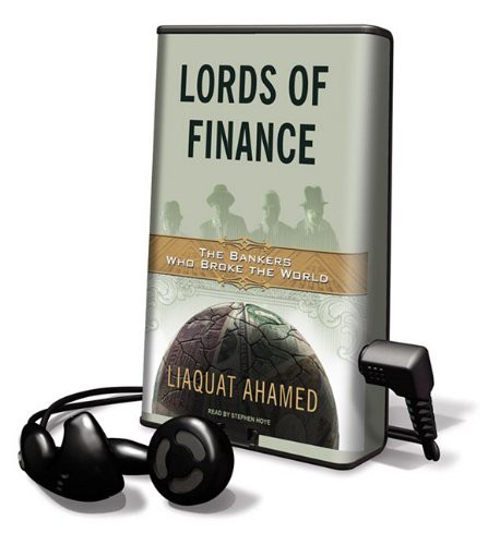 Stephen Hoye, Liaquat Ahamed: Lords of Finance (EBook, 2009, Tantor Media Inc)