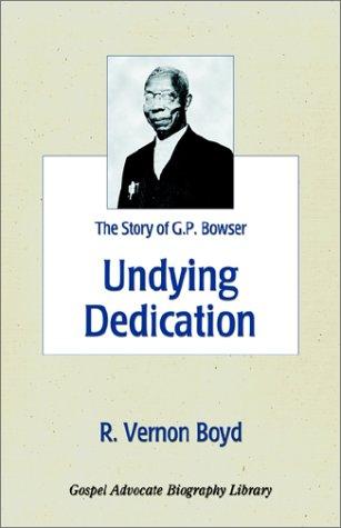 R. Vernon Boyd: Undying dedication (Paperback, 1985, Gospel Advocate Co.)