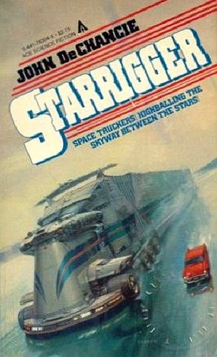 John DeChancie: Starrigger (Paperback, 1983, Ace Science Fiction Books/Penguin Group)