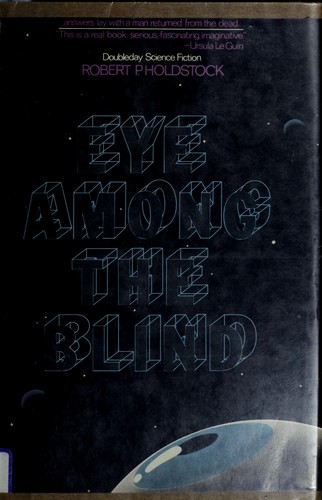 Robert Holdstock: Eye among the blind (1977, Doubleday)