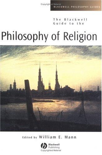 William Edward Mann: The Blackwell guide to the philosophy of religion (2004, Blackwell Pub.)