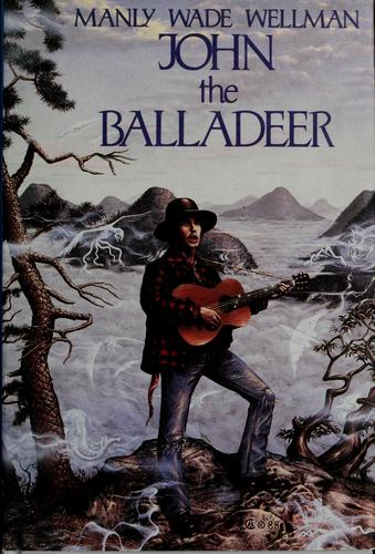 Manly Wade Wellman: John the balladeer (1988, Baen Books)