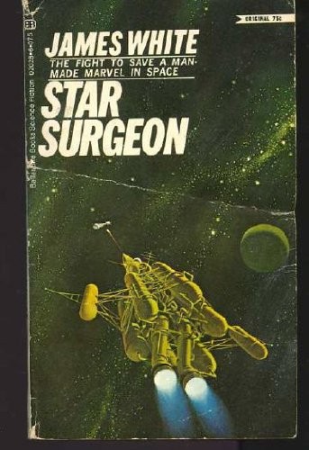 James White: Star Surgeon (Paperback, 1970, Ballantine Books)