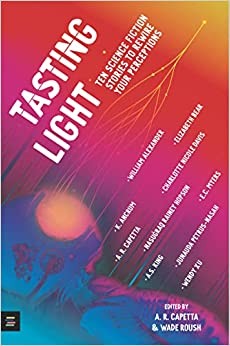 A. R. Capetta, Wade Roush: Tasting Light (Hardcover, 2022, MITeen Press)