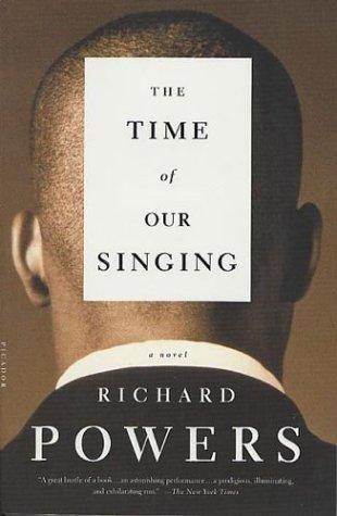 Richard Powers: The Time of Our Singing (Paperback, 2004, Picador)