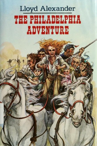 Lloyd Alexander: The Philadelphia Adventure (1990, Dutton Children's Books)