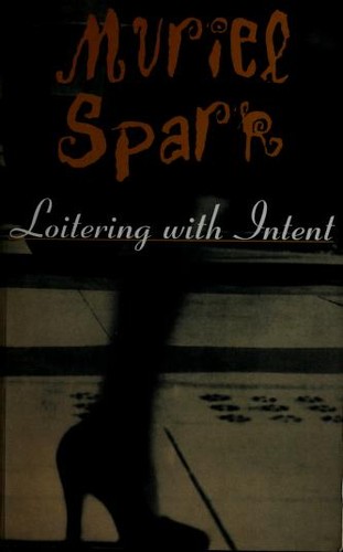 Muriel Spark: Loitering with intent (2001, New Directions)