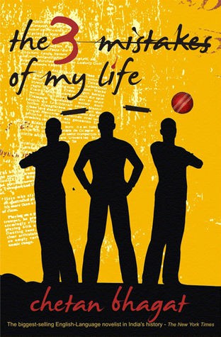 Chetan Bhagat: The 3 mistakes of my life (2008, Rupa & Co.)