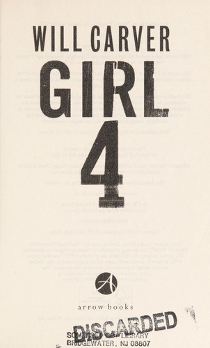 Carver, Will (Detective fiction writer): Girl 4 (2011, Arrow Books)