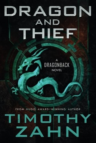 Timothy Zahn: DRAGON AND THIEF (Paperback, 2016, Tor Trade)
